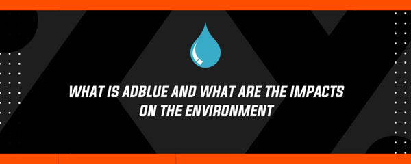 What is AdBlue and What are the Impacts on the Environment - Dragon Engines LTD